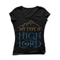 Черна женска тениска с надпис "MY TYPE IS HIGH LORD" и илюстрация на планини