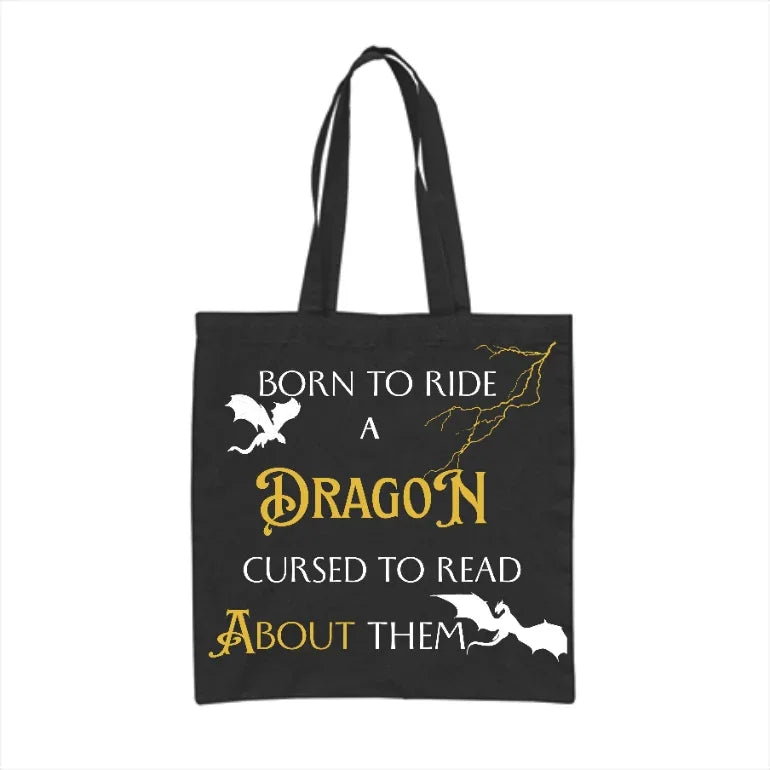Черна платнена чанта с надпис Born to Ride a Dragon Cursed to Read About Them